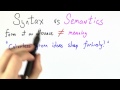 Syntax Vs Semantics - CS262 Unit 5 - Udacity