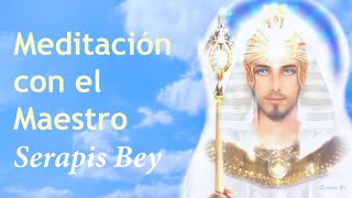 Meditación con el Maestro Serapis Bey