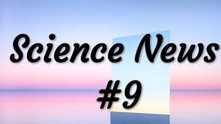 Science News#9