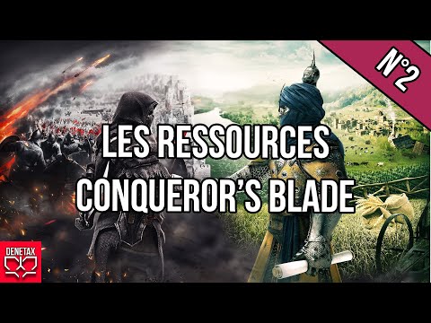 Tutoriel ressource conqueror's blade