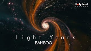 Watch Bamboo Light Years video