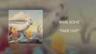 Watch Rival Sons Fade Out video