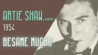 Watch Artie Shaw Besame Mucho video