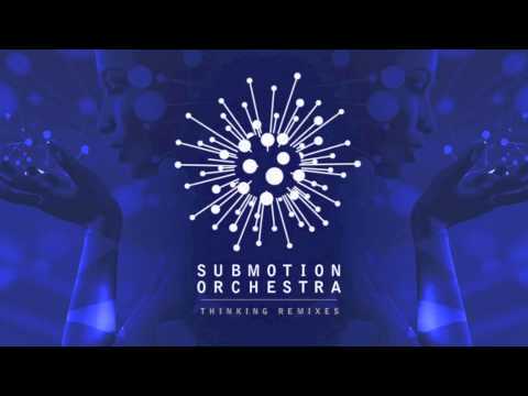 Submotion Orchestra - Thinking