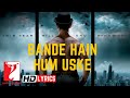 Bande Hain Hum Uske - DHOOM:3 - Lyrics | Kausar Munir | Vijay Krishna Acharya