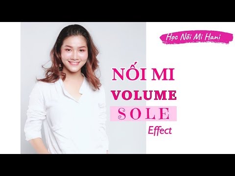 HỌC NỐI MI | HƯỚNG DẪN NỐI MI VOLUME SOLE SIÊU NHẸ NHÀNG