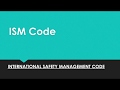 What is 'The ISM Code (International Safety Management Code)' for Mariners and Seafarers??