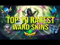 Top 10 Rarest Ward Skins in League of Legends