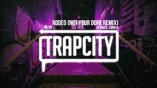 Lil Nas X, Cardi B - Rodeo (Not Your Dope Remix)