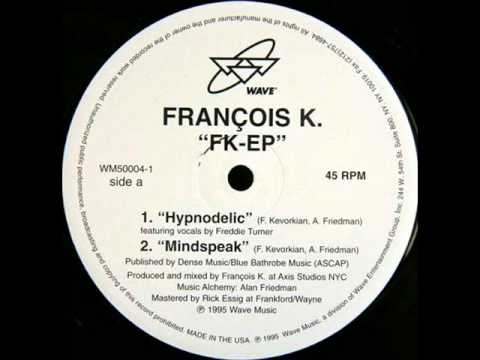 Francois K - FK EP - Hypnodelic