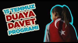 15 Temmuz Demokrasi̇ Ve Mi̇lli̇ Bi̇rli̇k Günü Duaya Davet Programi