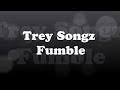 Trey Songz - Fumble (Lyrics On Screen)