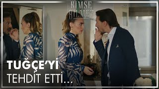 Uygar Tuğçeyi Tehdit Ediyor - Kimse Bilmez 4. Bölüm