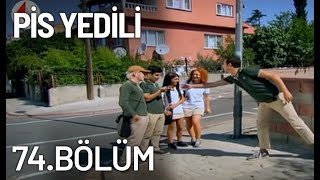 Pis Yedili 74. Bölüm - Tek Parça - Full Bölüm