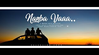 Nanbaa Vaa L Friendship Song L Jenish L Ashlee L Sujin L Mephy Keys