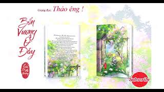 Audio Bổn Vương Ở Đây Chương 8 Đến Chương 10 – Cửu Lộ Phi Hương ( Cổ Đại - Huyền Huyễn)
