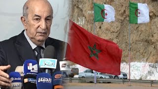 تبون يطلق تصريحات نارية ضد المغرب يجب على الرباط أن تعتذر أولا
