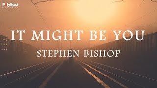 Watch Stephen Bishop It Might Be You video