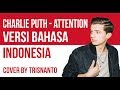 Attention versi Bahasa Indonesia by Trisnanto (Arti Lagu dan Lirik)