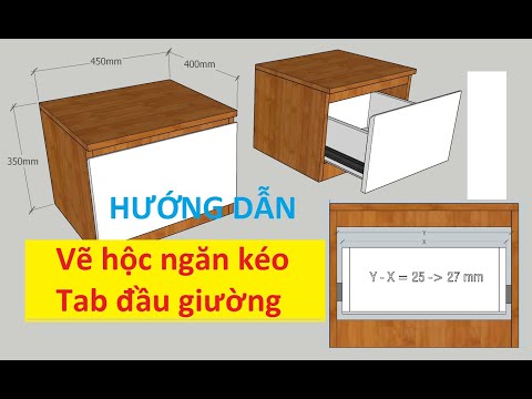 Hướng dẫn vẽ ngăn kéo tủ - Tab đầu giường đơn giản bằng Sketchup