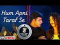 Hum Apni Taraf Se | Alka Yagnik | Kumar S | Ansh | HD Lyrical Hindi Romantic Song | Sad Songs