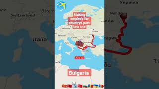 Making Empires For Countrys Part Last One Bulgaria