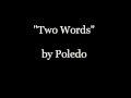 Poledo - Two Words