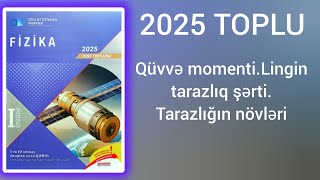 Qüvvə Momenti.lingin Tarazlıq Şərti.tarazlığın Növləri.di̇m-2025 Fizika Test Toplusu