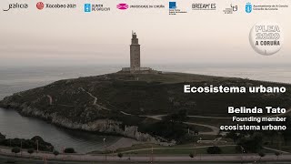 PLEA 2020 Conference A Coruña. Keynote Speaker: Belinda Tato, Ecosistema urbano