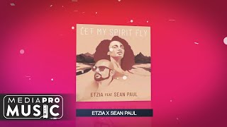 Etzia X Sean Paul - Let My Spirit Fly