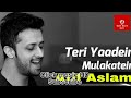 Teri Yaadein Atif Aslam