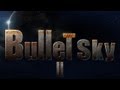 Bullet Sky 2 - Live Action Gameplay Video