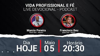 Fé e Vida Profissional | Live Devocional - Podcast | 05.05.2021