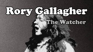 Watch Rory Gallagher Watcher video