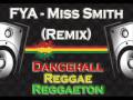 Fya - Miss Smith (Remix)