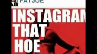 Watch Fat Joe Instagram That Hoe video