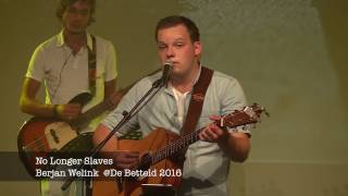 No Longer Slaves (Berjan Welink live)