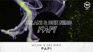 Milani & Dee Niro - Papi [Visualizer]