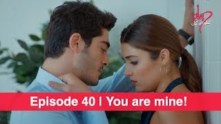 Pyaar Lafzon Mein Kahan Episode 40 | You are mine!