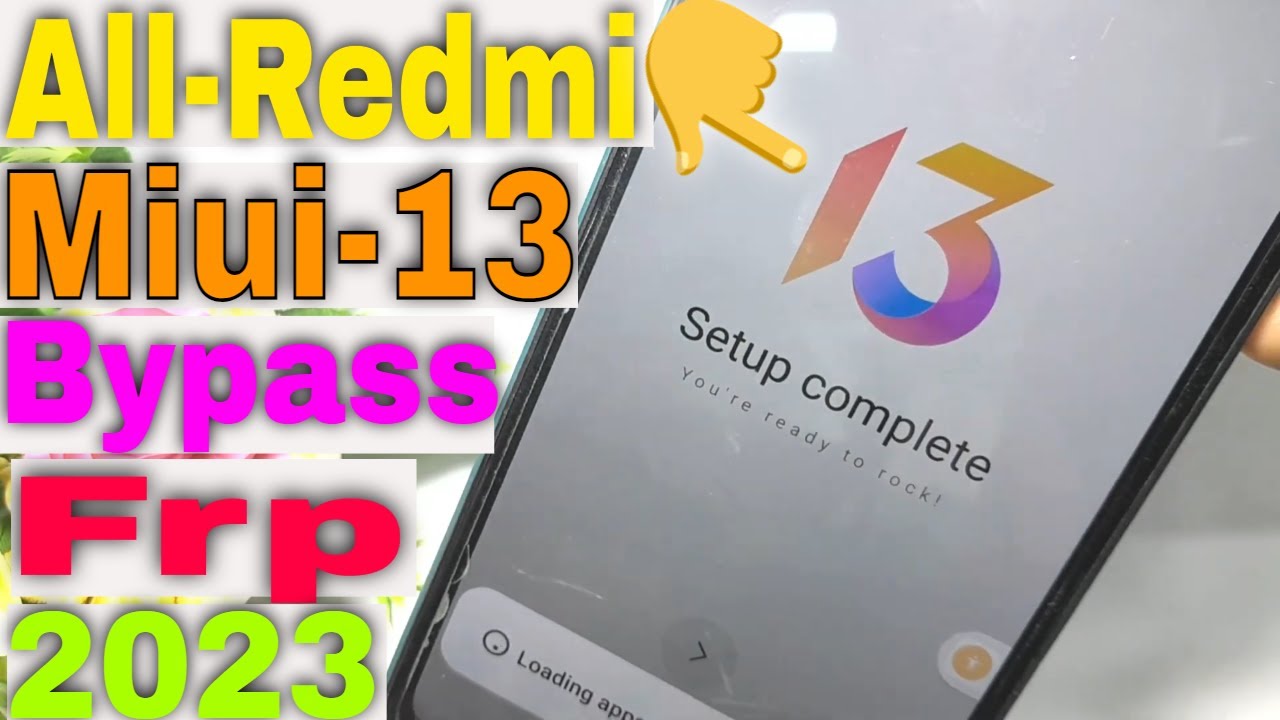how to xiaomi redmi miui 13 frp bypass|Redmi Note how to xiaomi redmi miui 13 frp bypass|Redmi Note