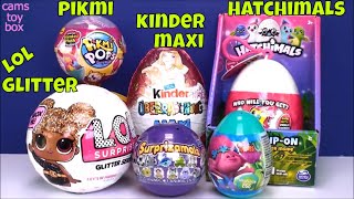 Toy Surprises Pikmi Kinder MAXI Hatchimals LOL Glitter Surprizamals Opening Trolls Surprise Toys