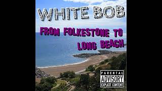 Watch White Bob Im A Gangster video