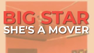 Watch Big Star Shes A Mover video