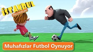 İstanbul Muhafızları - Futbol Oynuyor