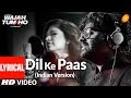 Dil Ke Paas (Indian Version) Lyrical Video Song |  Arijit Singh & Tulsi Kumar | T-Series