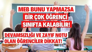 Di̇kkat Meb Bunu Yapmazsa Bir Çok Öğrenci Sınıfta Kalabilir Devamsızlık Ve Zayıfı Olan Öğrenciler
