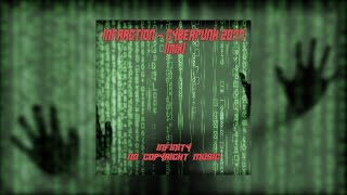Infraction - Cyberpunk 2077 (MIX) [INFINITY NO COPYRIGHT]