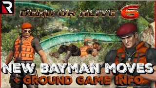 New Bayman Moves! +Ground Game! (TGS 2018) Dead Or Alive 6
