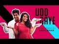 AIB : Udd Gaye | Ritviz |One Take Dance Video | Aadil Khan Choreography| Ft.Avika Gor