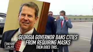 Georgia Governor Brian Kemp Bans Cities From Requiring Masks And Then Does This